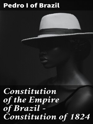 cover image of Constitution of the Empire of Brazil — Constitution of 1824